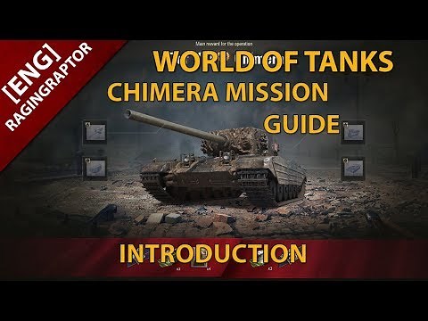 World of Tanks: Chimera Mission Guide: Introduction
