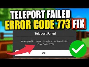 How To Fix Roblox Error Code 773 | Teleport Failed Error Fix
