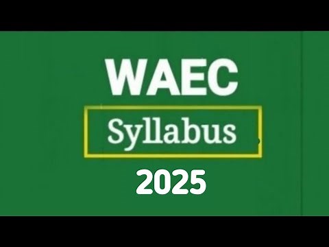 WAEC Syllabus 2025 (All Free)