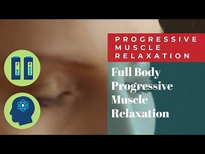 Full Body Progressive Muscle Relaxation