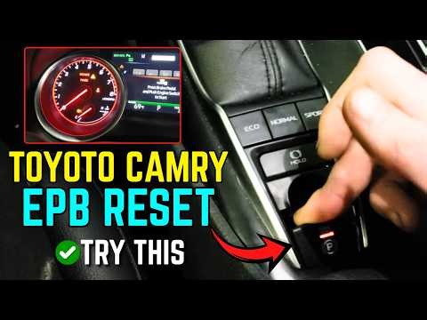 Toyota Camry EPB Reset Procedure – Fix Electronic Parking Brake Warning ||