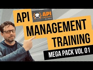 API Management Training Mega Pack! API Training Videos and more from API Experts!