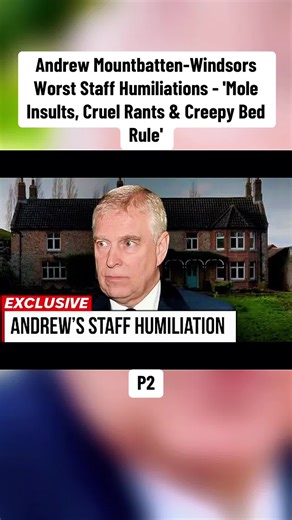 Prince Andrew's Staff Humiliations: Insults and Odd Rules