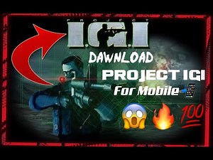 Dawnload Project Igi for Mobile 📲💯🔥