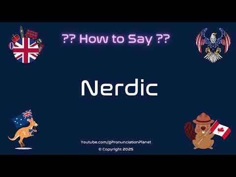 🤓📚 How to Pronounce Nerdic? (CORRECTLY) | Pronunciation Planet