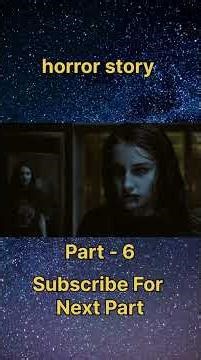 Horror Story | Surya Grahan Ke Raat Me Yeh Ladki Bhoot Ban Jata hai 🥺