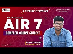 AIR - 7, GATE CS 2025 - Hemanth Reddy | GO Classes Complete Course & Test Series Student