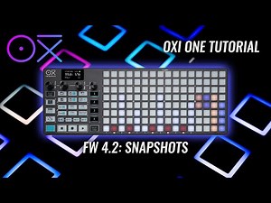 OXI One New Tutorial FW 4.2: Learn the New SNAPSHOTS Feature