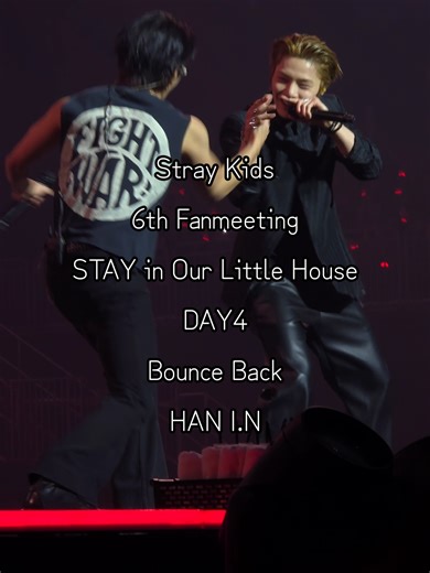 Happened to film these two cuties💞 Stray Kids 6th Fanmeeting STAY in Our Little House 260405 DAY4 Bounce Back HAN I.N #skz_6th_fanmeeting #skz_fanmeeting #straykids #han #yangjeongin