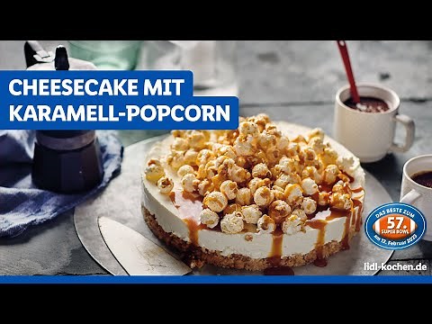 Cheesecake mit Karamell-Popcorn | Lidl Kochen
