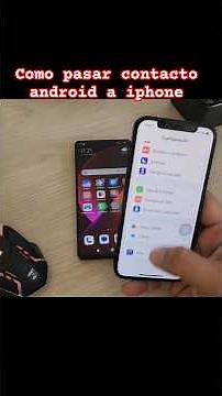 Cómo Pasar contactos de tu teléfono Android a iPhone
