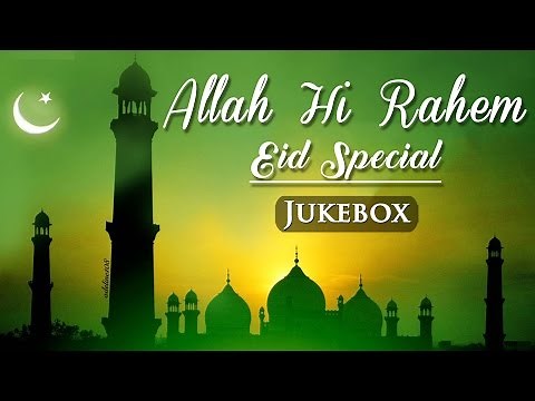 Allah Hi Rahem (HD) - Eid Special - Bollywood Sufi Songs - Islamic Songs