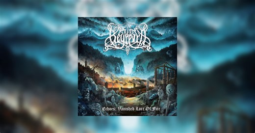 Beyrevra - Echoes: Vanished Lore Of Fire Review • metal.de