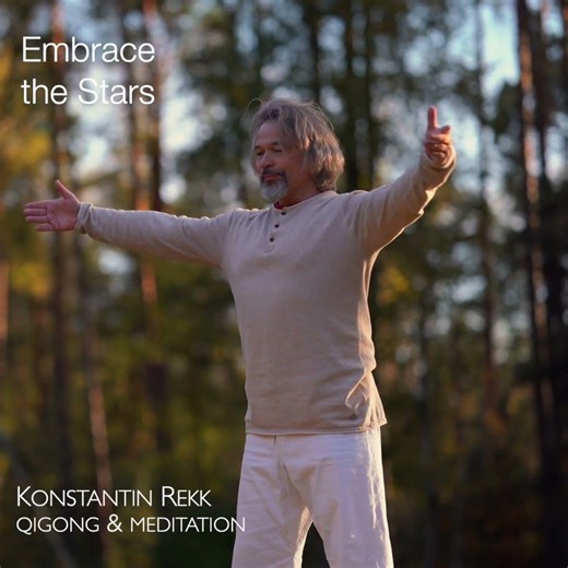 #qigong Embrace the Stars – The Three Keys Qigong – by Konstantin Rekk #meditationinmotion #healing