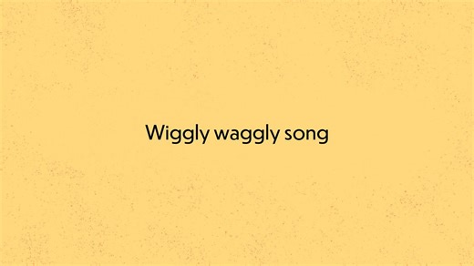 Assembly songs - Wiggly waggly song