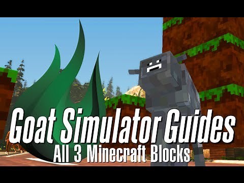 Goat Simulator Guides - Getting all of the Minecraft Blocks