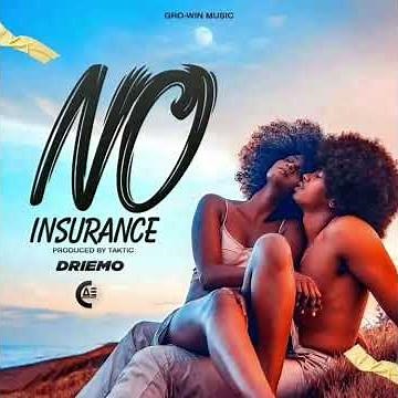 Driemo-No Insurance (Ayi siniziba)