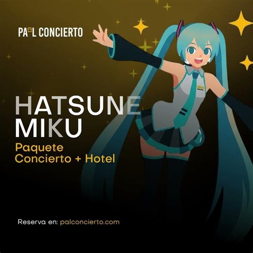 Experiencia Pa’l Concierto: Hatsune Miku