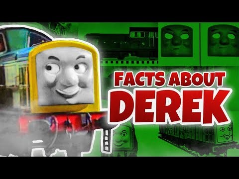 Facts about Derek! || Thomas The Tank Engine (REUPLOAD)