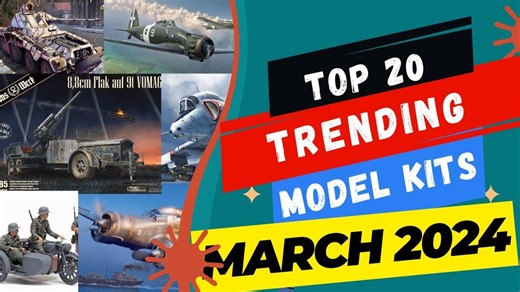 2024 年3月大热门模型套件，2024年新款塑料模型套件