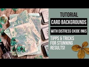 card backgrounds with distress oxide inks: my favorite technique & some tricks for stunning results