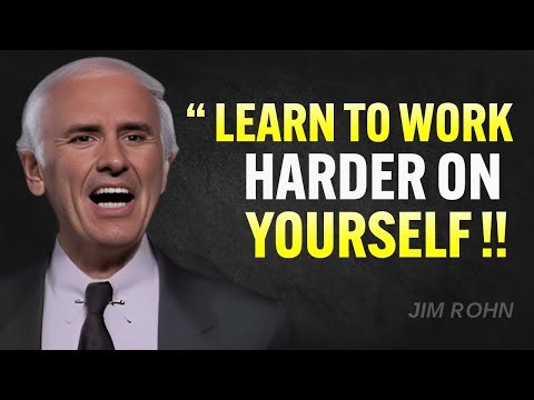 Learn to Work Harder on Yourself Than on Your Job - Jim Rohn Motivation