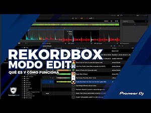 Rekordbox Modo Edit Cómo Funciona