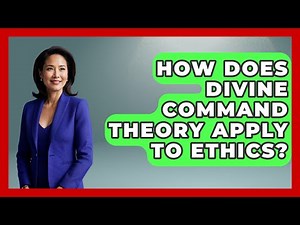 How Does Divine Command Theory Apply To Ethics? - The Ethical Compass