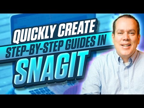 Quickly Create a Step by Step Guide in SnagIt