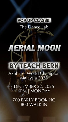 POP-UP CLASS ALERT! ✨ Experience the Aerial Moon flow with Teach Bern, Azul Fest World Champion — Malaysia 2025  December 22, 2025 (Monday) 6 PM  ₱700 Early Booking | ₱800 Walk-in Slots are limited — Book now and don’t miss this experience !  Message us now @thedancelabph | The Dance Lab Ph | Facebook