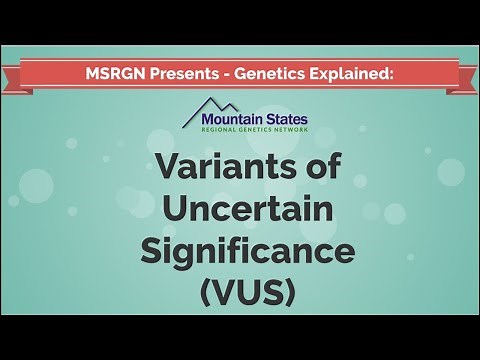 Genetics Explained: Variants of Uncertain Significance (VUS)