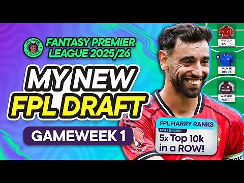 MY NEW FPL GW1 DRAFT! 🏅 5x TOP 10k RANKS IN A ROW! 🚀 | Fantasy Premier League Tips 2025/26