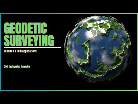 What is Geodetic Surveying? Real Life Examples