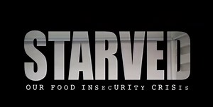 4 comments | "Starved: Our Food Insecurity Crisis" - a NEW...