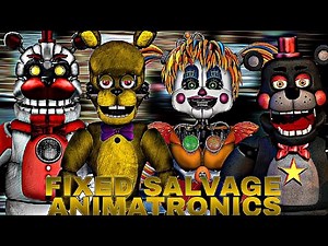 [FNAF] speed edit - fixed salvage Animatronics