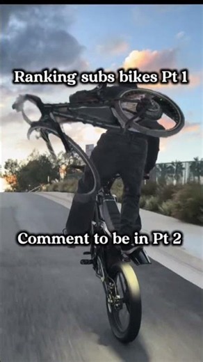 Ranking subs bikes pt 1. ‪@Wht_Lbx‬ ‪@Lithium_Lance‬