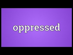 Oppressed Meaning