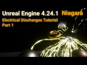 Unreal Engine 4 Niagara\nElectrical Discharges \nTutorial \nPart1
