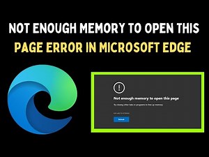 How to Fix Not Enough Memory to Open This Page Error in Microsoft Edge on Windows 11