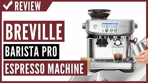 Breville BES878BSS Barista Pro Espresso Machine Review