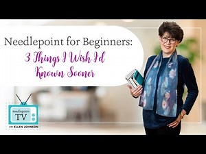 Needlepoint for Beginners: 3 Things I Wish I’d Known Sooner
