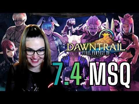 FINALLY Catching Up! | FFXIV 7.4 MSQ & Easing Back into Eorzea | Reacting to FFXIV FanFest!