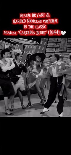 Marie Bryant & Harold Nicholas perform in the classic musical ”Carolina Blues” (1944)!🤍