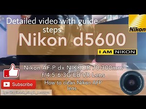 How to clean Nikon AF-P DX NIKKOR 70-300 mm f/4.5-6.3G ED VR Lens // .Use in Nikon d5600. lens clean