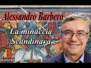 Alessandro Barbero - La minaccia Scandinava (Doc)