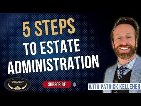 5 Steps to Estate Administration