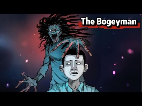The Bogeyman- Don’t Go Out Late