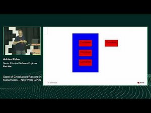 Adriane Reber: State of Checkpoint/Restore in Kubernetes – Now With GPUs
