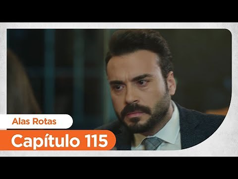 Alas Rotas | Kanatsiz Kuslar - Capítulo 115