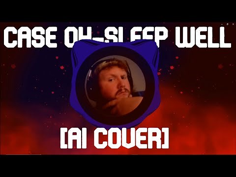 Sleep Well - CaseOh [AI COVER]
